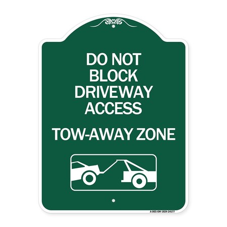 Do Not Block Driveway Access Tow Away Zone With Graphic Heavy-Gauge Aluminum Sign
